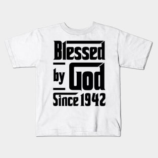 Blessed By God Since 1942 81st Birthday Kids T-Shirt